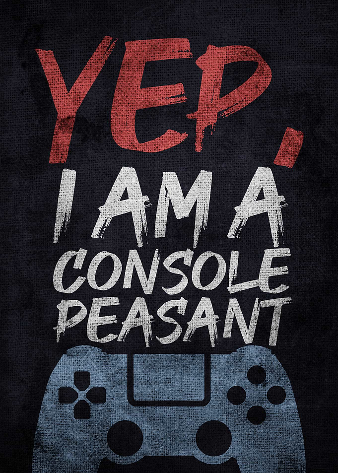 Console Peasant and Proud