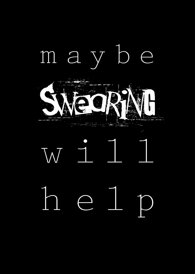 Swearing will help