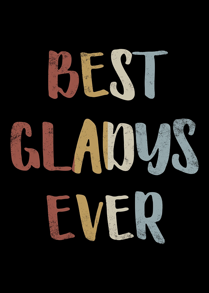 Best Gladys Ever