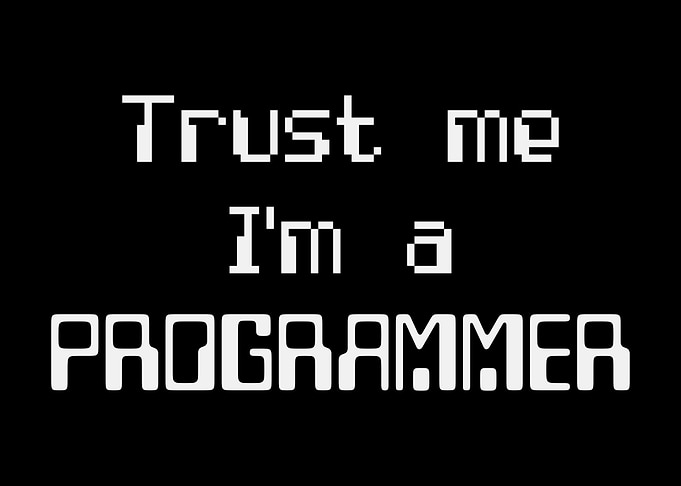 Trust Me I Am Programmer