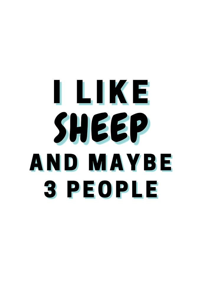 I Like Sheep And Maybe 3