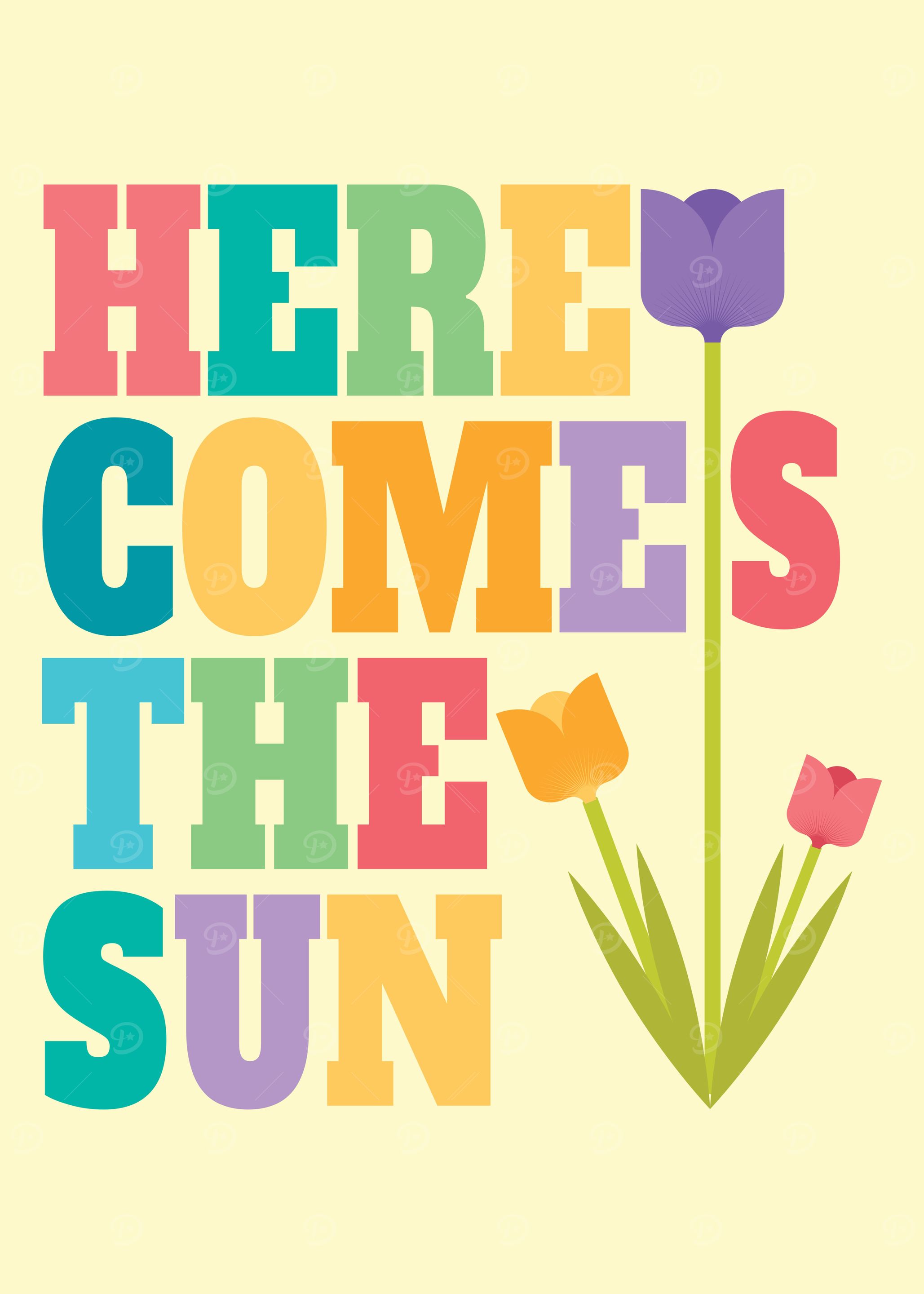 HERE COMES THE SUN
