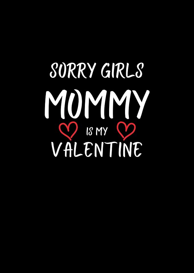Sorry Girls Mommy is my