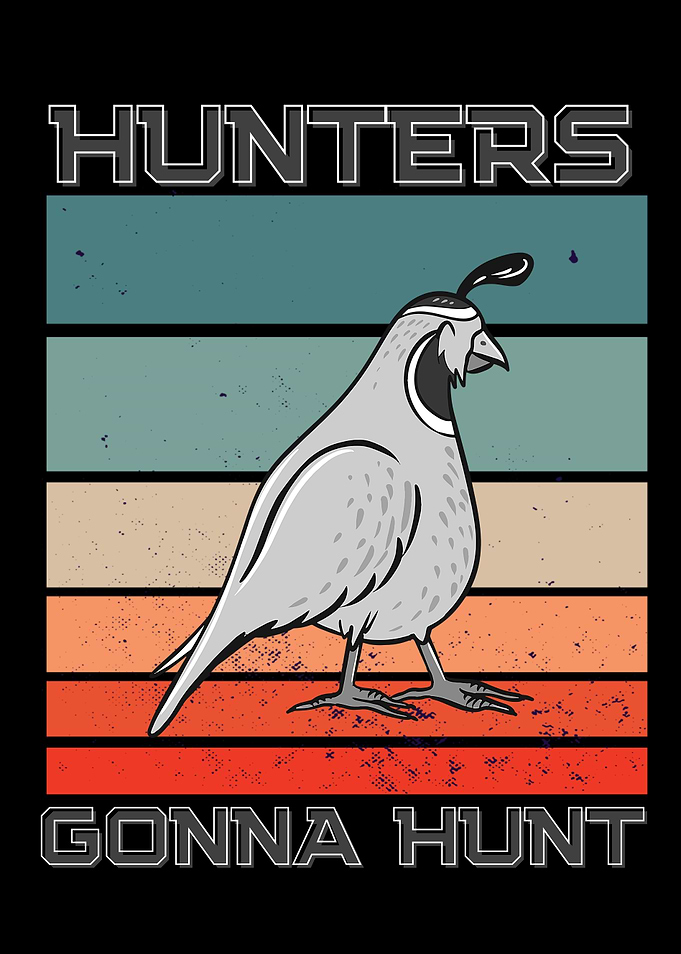 Hunters gonna hunt quail