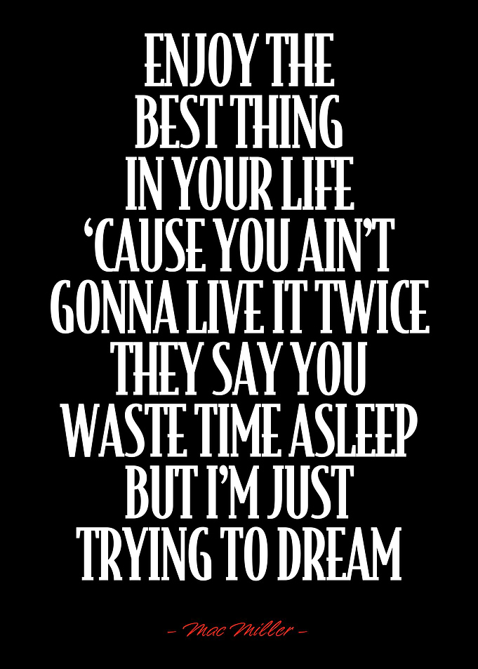 Mac Miller Quote