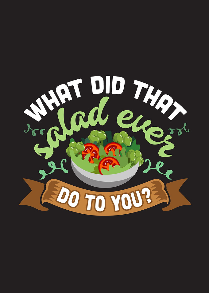 Salad Ever