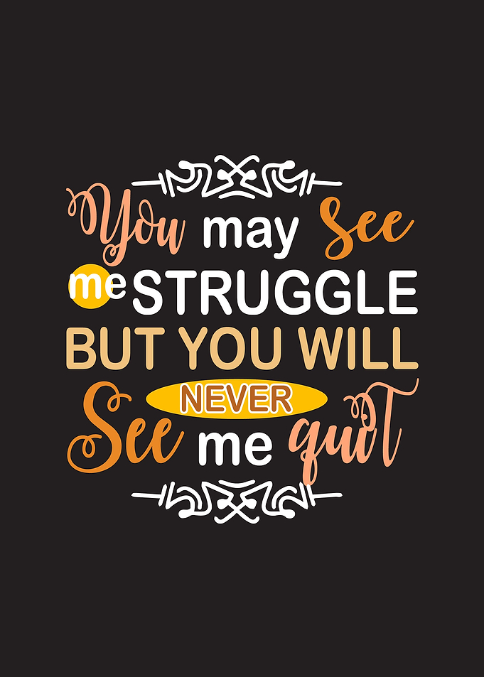 You May See Struggle