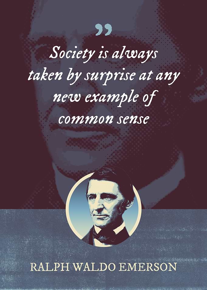 Society is always taken by