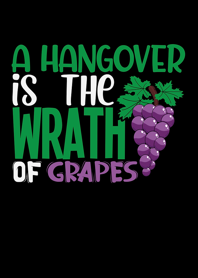 A Hangover is the wrath of