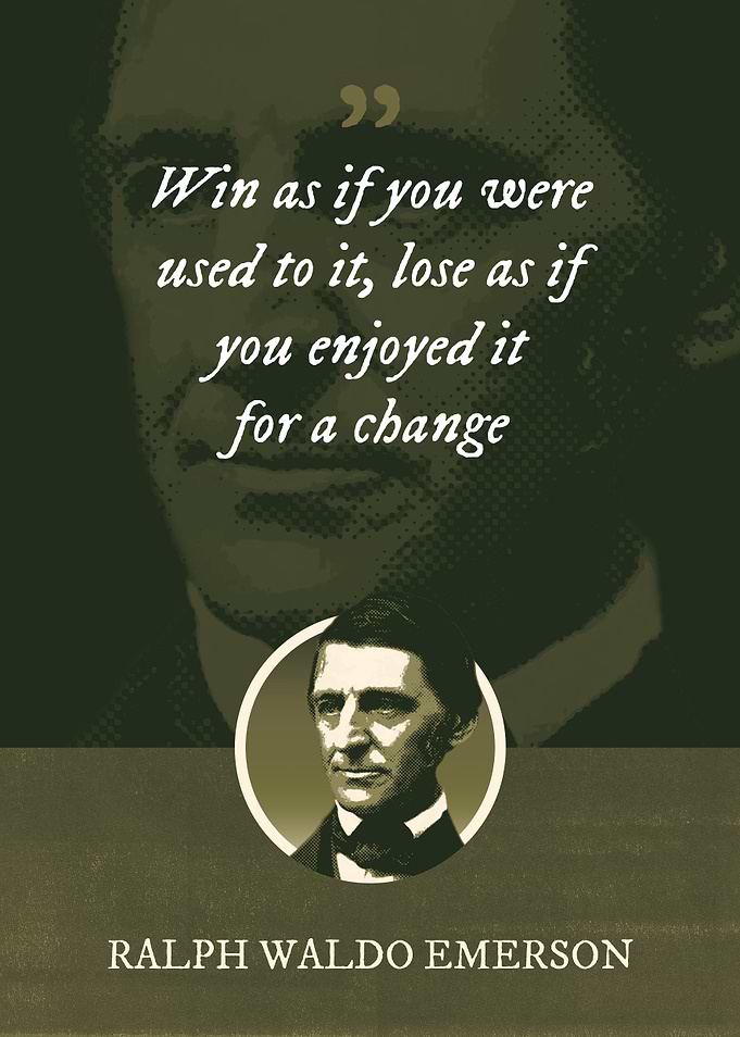 Win as if you were used to