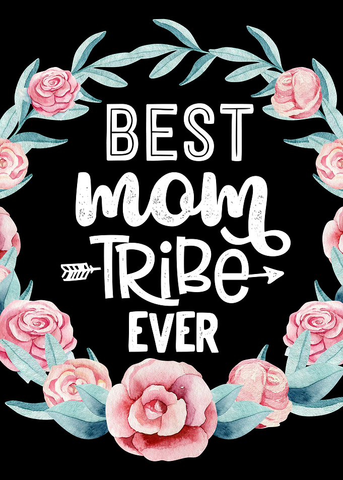 Best mom tribe ever