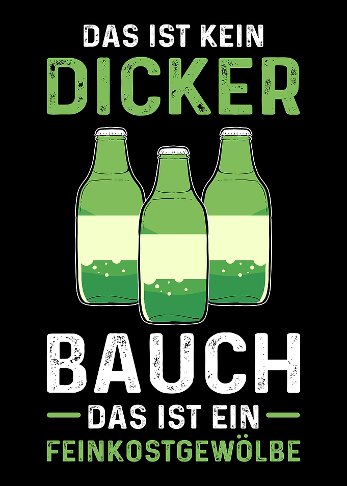 Bier Dicker Bauch Sprche