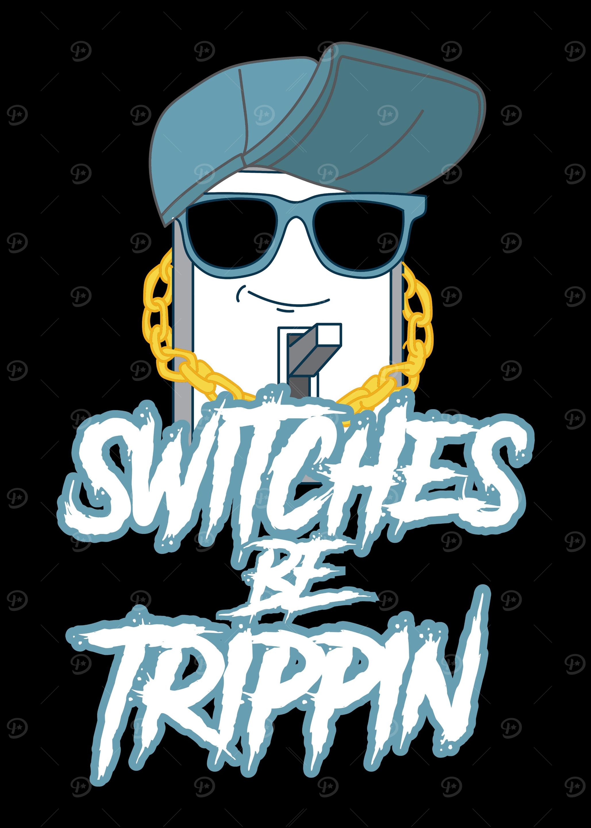Switches Be Trippin