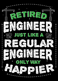 Retired Engineer Just Like
