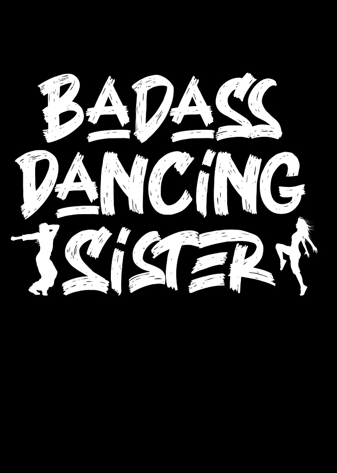 Badass Dancing sister