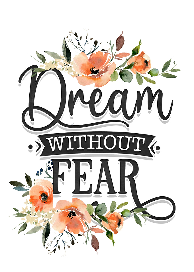 Dream without fear