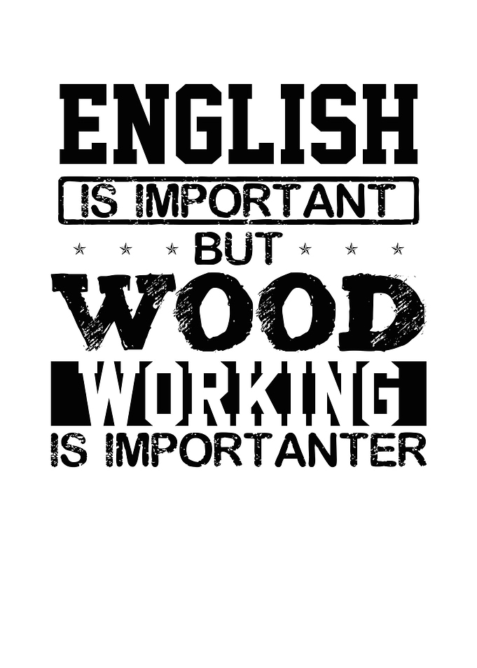 Wood working is