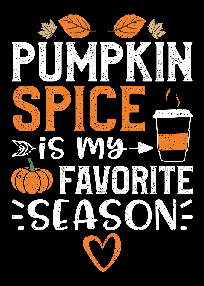 Pumpkin Spice Is My Favori