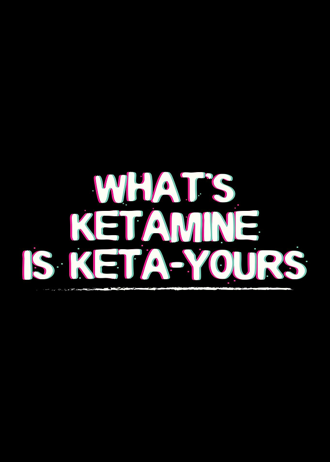 Ketamine Drug Gift Idea