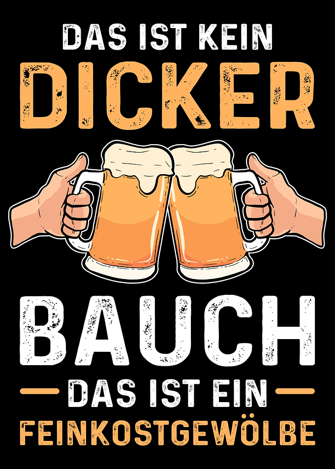 Bier Dicker Bauch Sprche