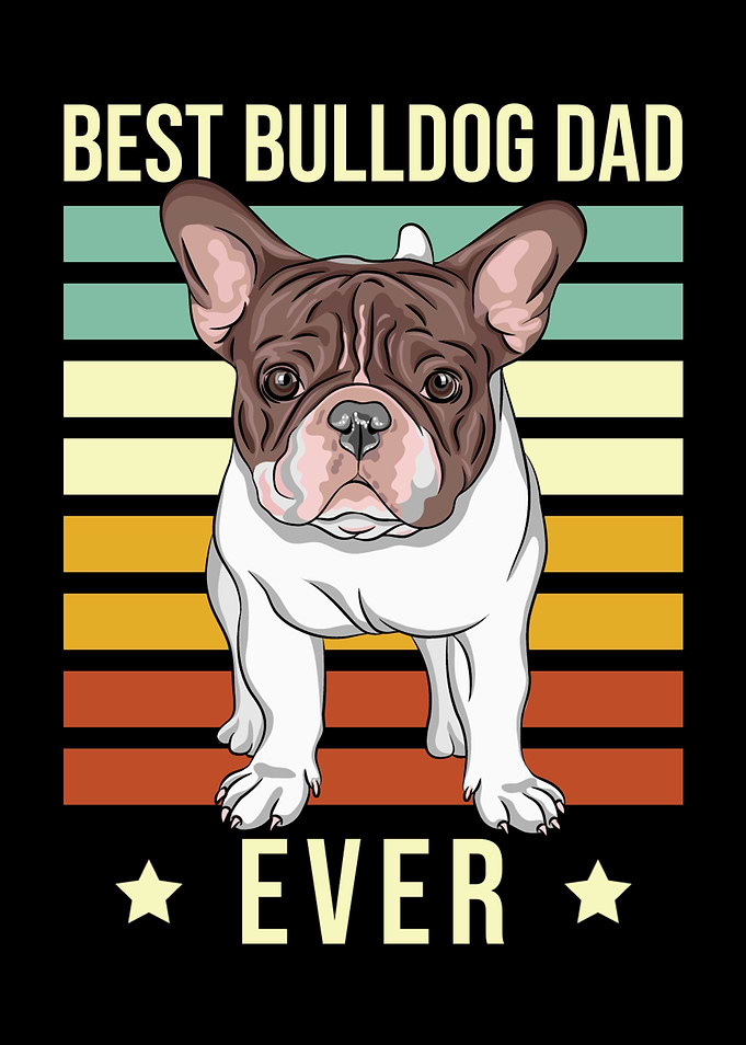 Best Bulldog Dad Ever