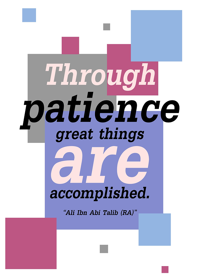 Through patience great