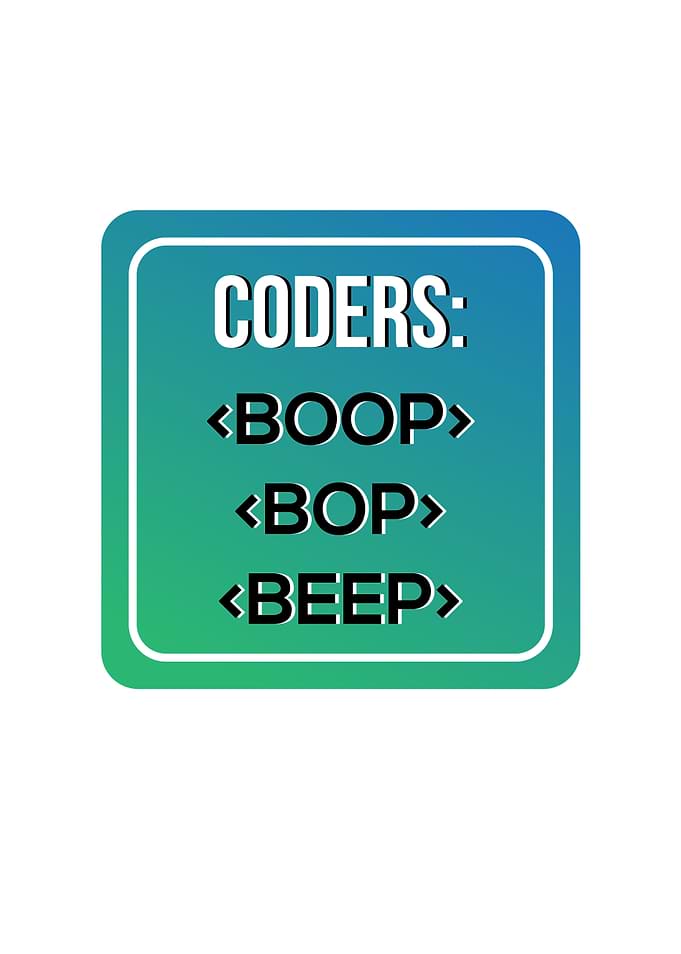 Coders BOOP BOP BEEP