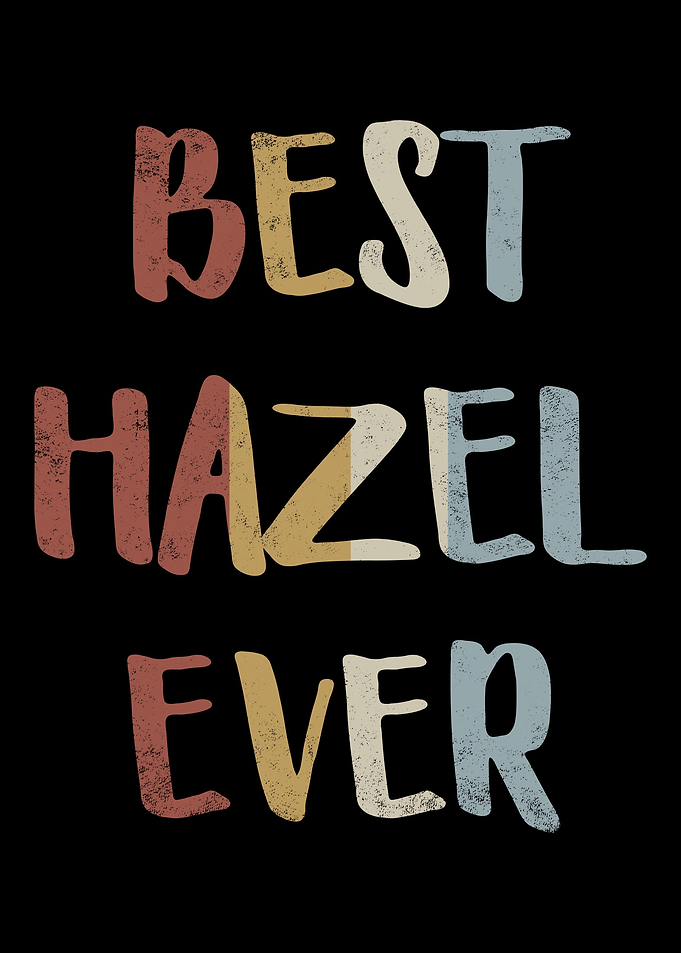 Best Hazel Ever
