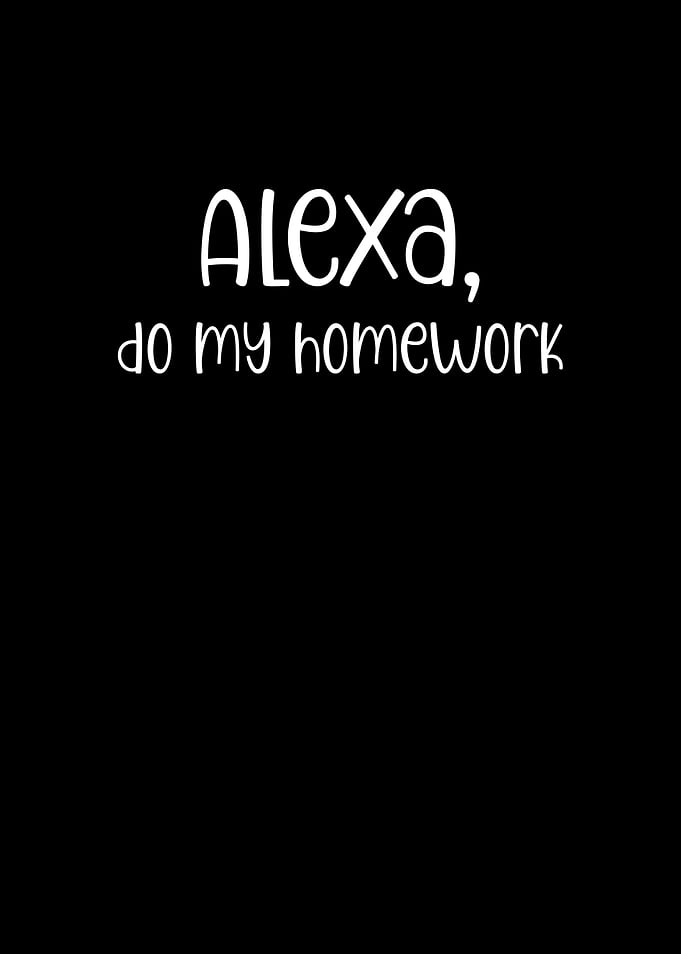 Alexa Do My Homework