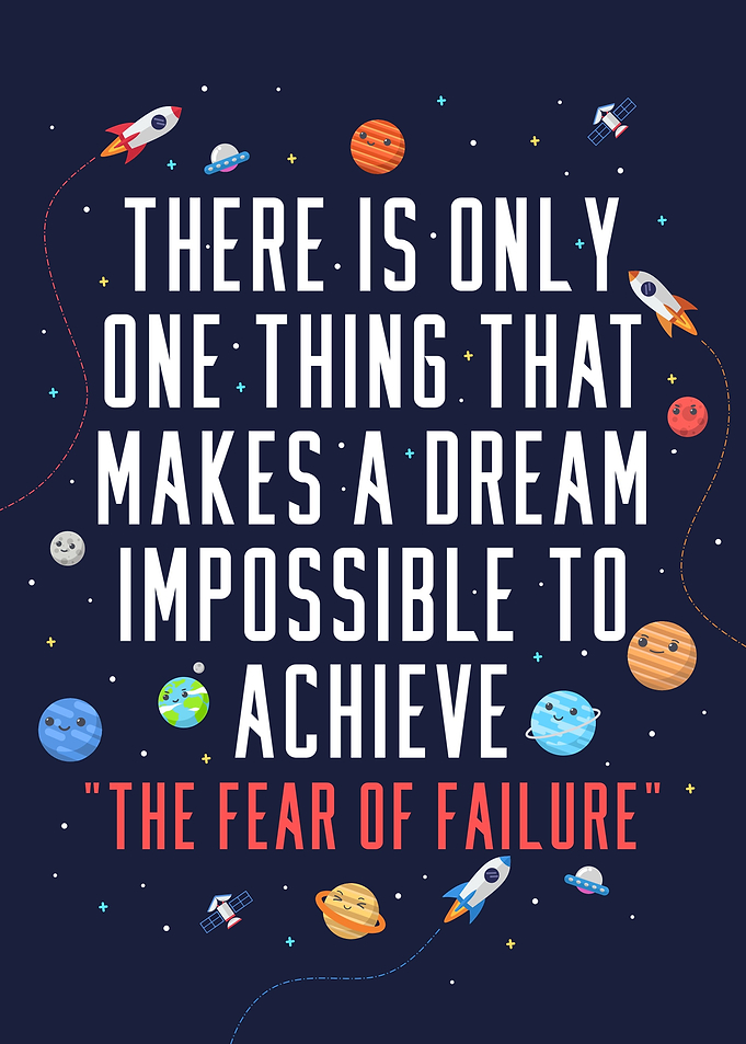 Do not be afraid to fail