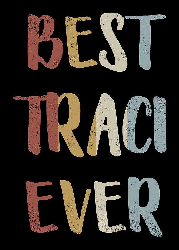 Best Traci Ever