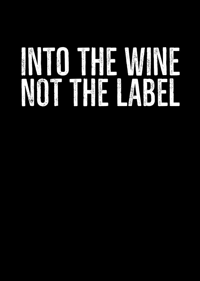 Into The Wine Not The