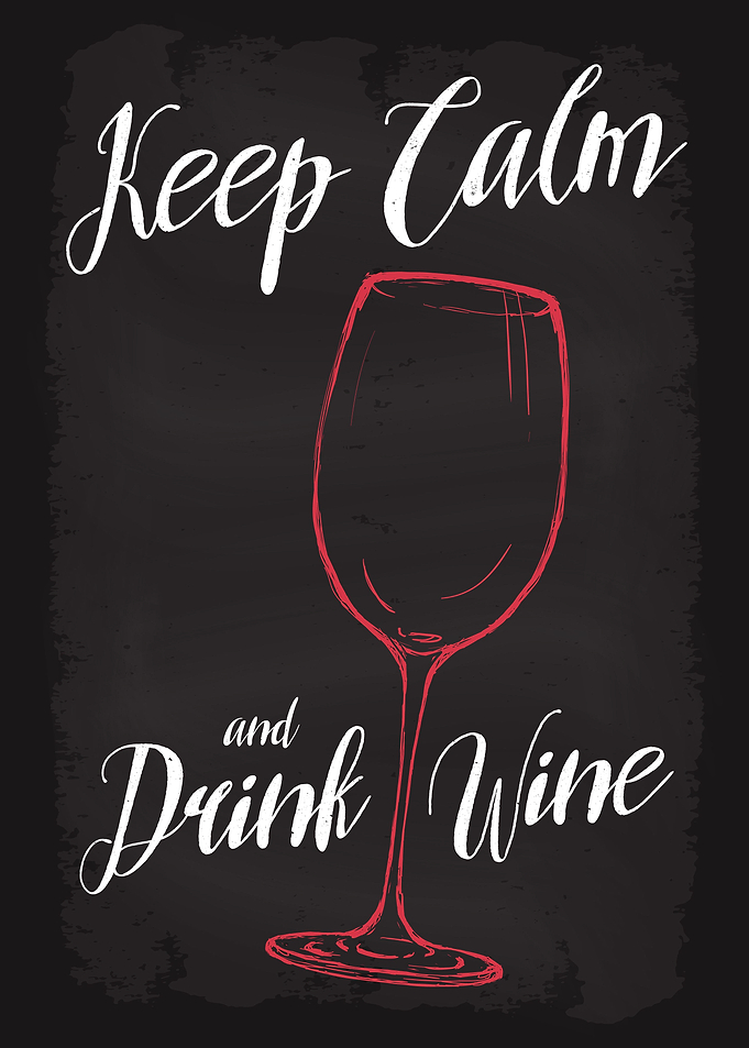 Keep Calm and Drink Wine