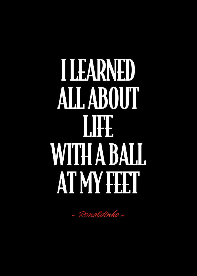 Ronaldinho Quote