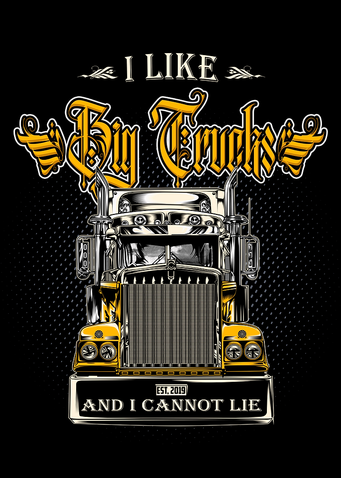 I Like Big Trucks Trucker