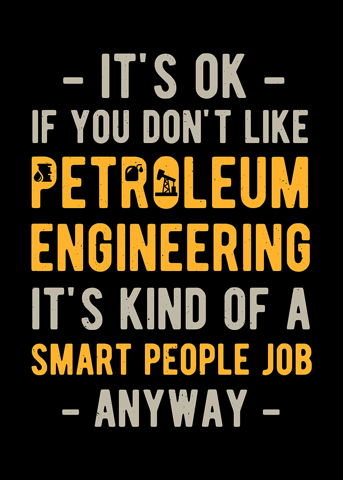 Petroleum Engineer Funny