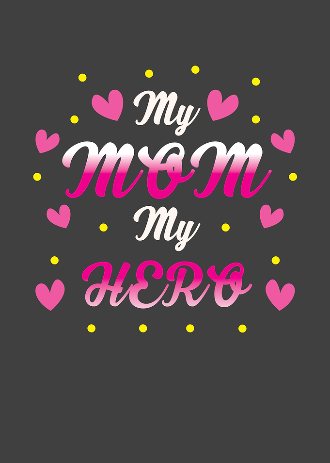 My mom my hero