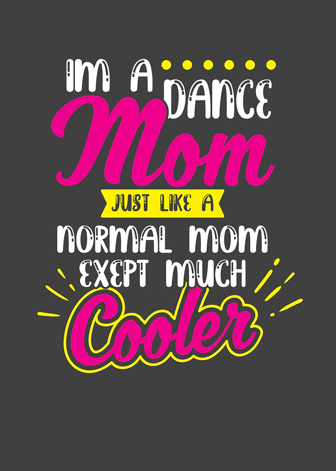 Im a dance mom
