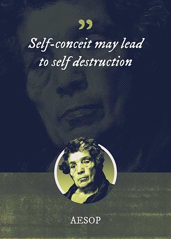 Selfconceit may lead to