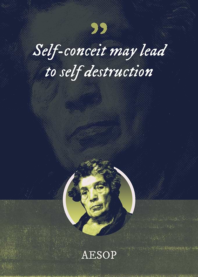 Selfconceit may lead to