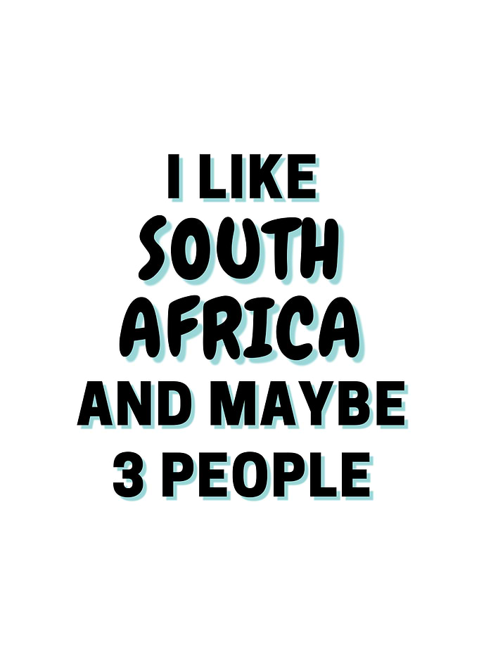 I Like South Africa And