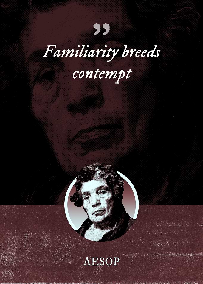 Familiarity breeds