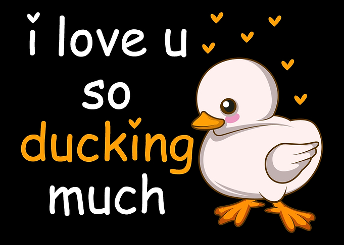 So Ducking Much In a Relat