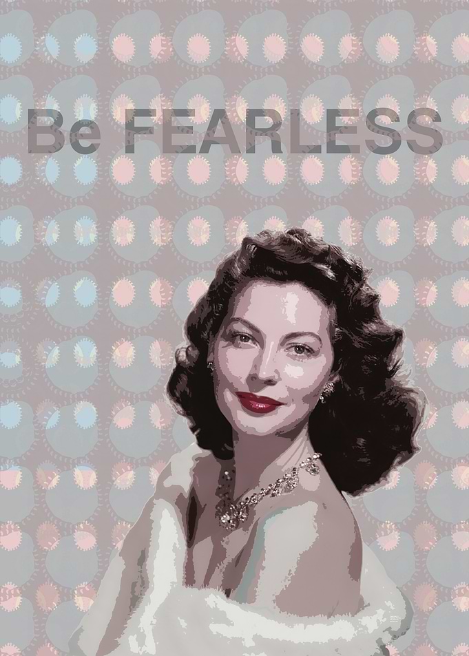 Ava Gardner Be Fearless