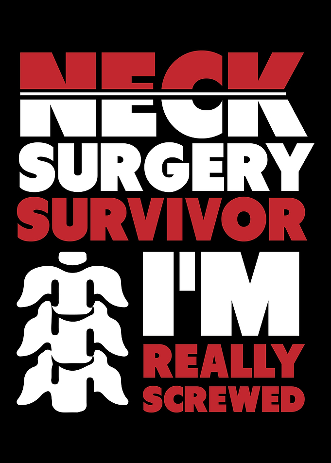 Neck Surgery Survivor