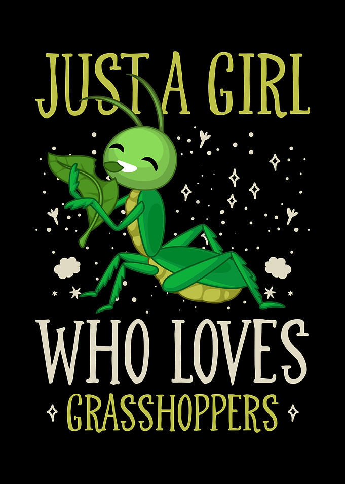 Grasshopper Just A Girl