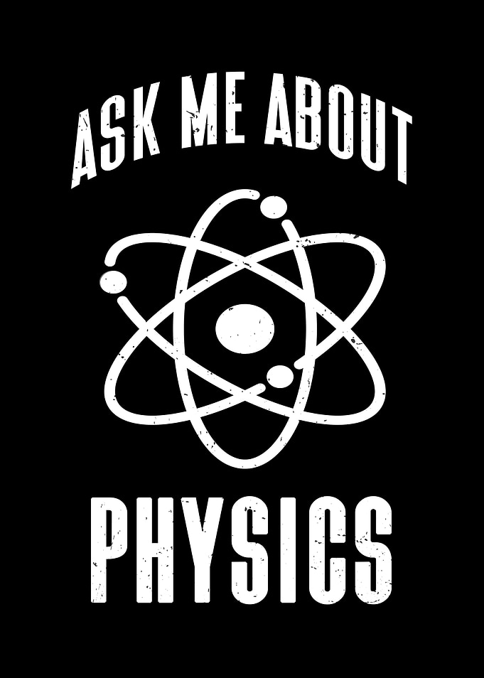 Ask me about Physics Fun