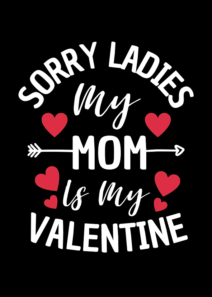 My Mom Is My Valentine