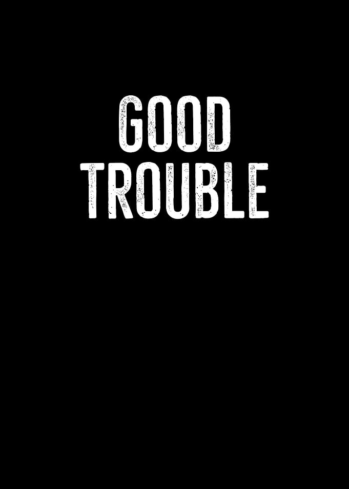 Good Trouble