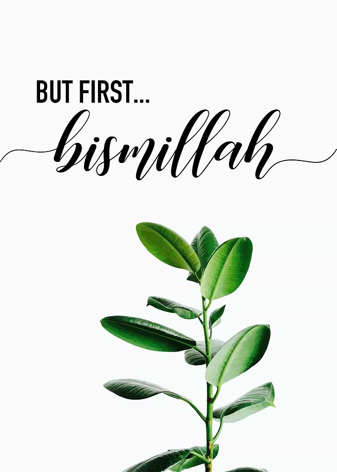 But First Bismillah